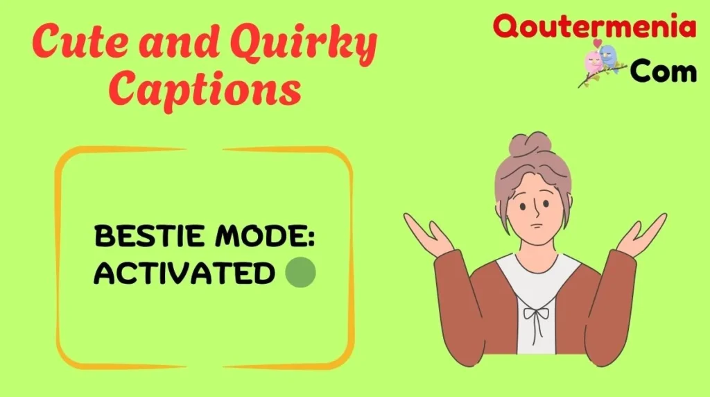 Cute and Quirky Captions