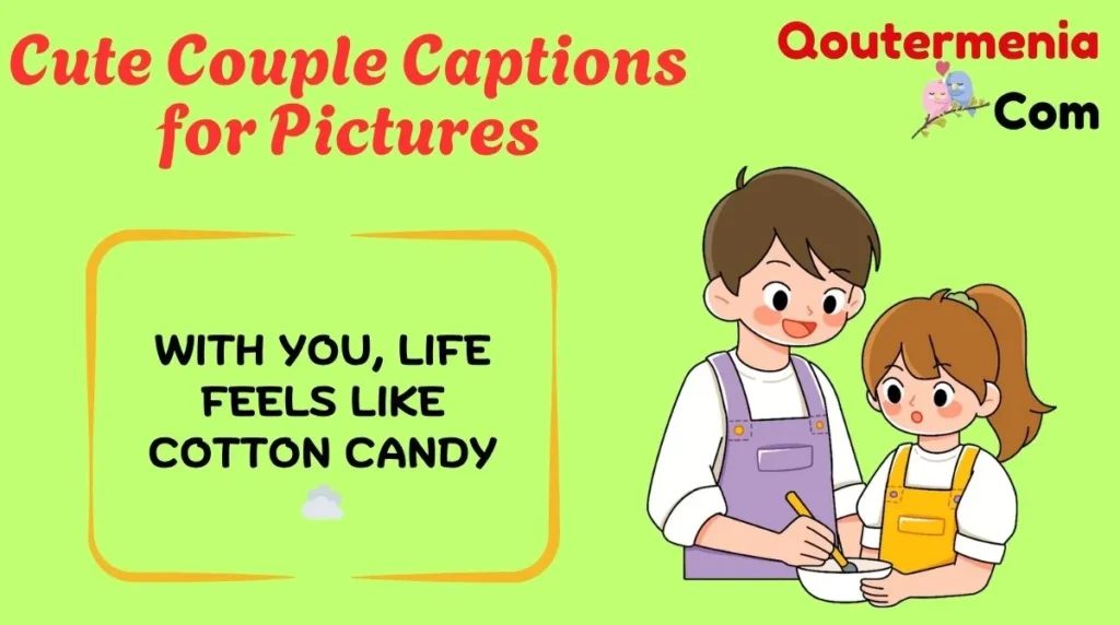 Cute Couple Captions for Pictures