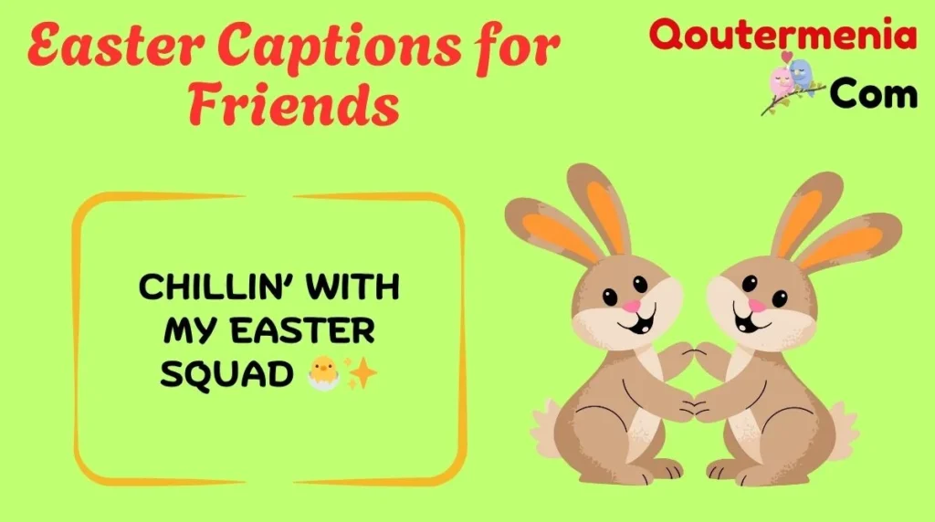 Easter Captions for Friends