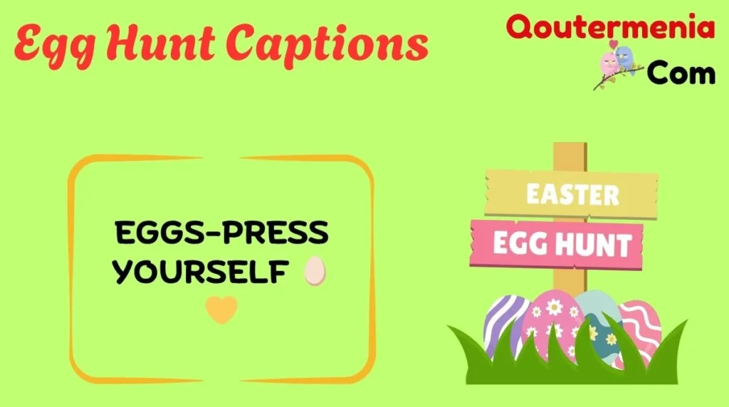 Egg Hunt Captions