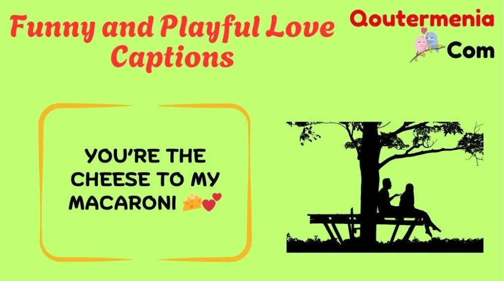 Funny and Playful Love Captions