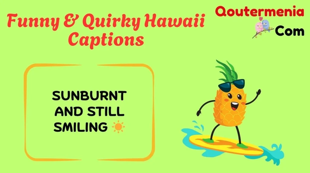 Funny & Quirky Hawaii Captions