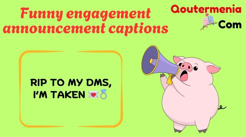 Funny engagement announcement captions