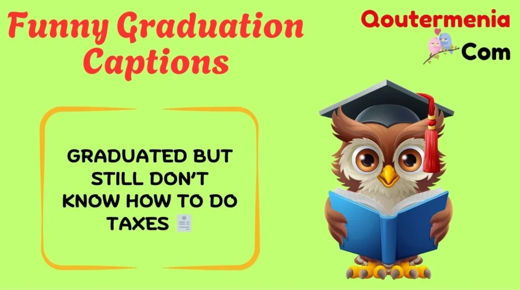 Funny Graduation Captions
