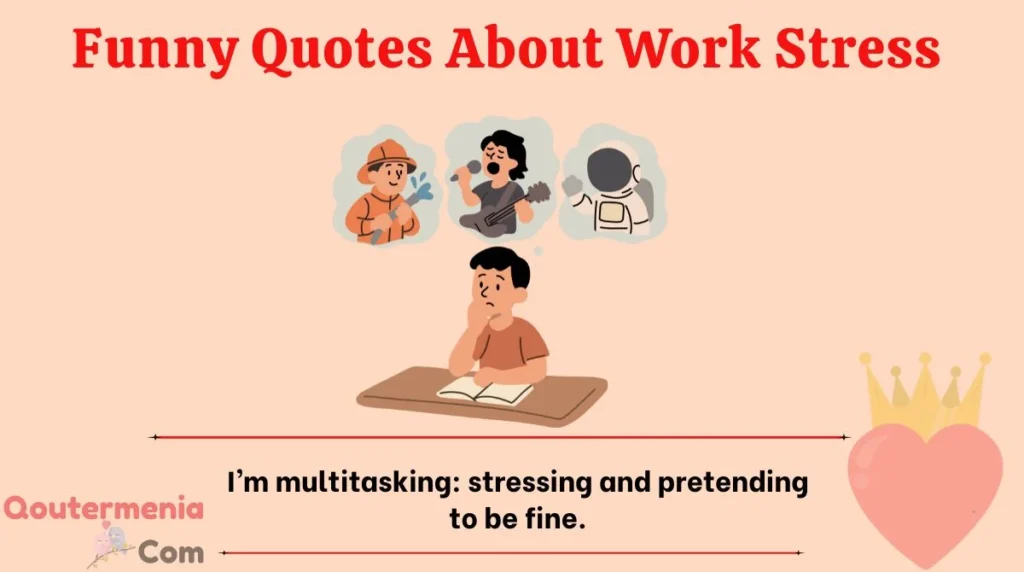 Funny Quotes About Work Stress 