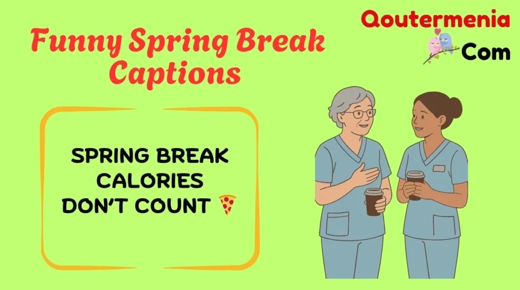 Funny Spring Break Captions 