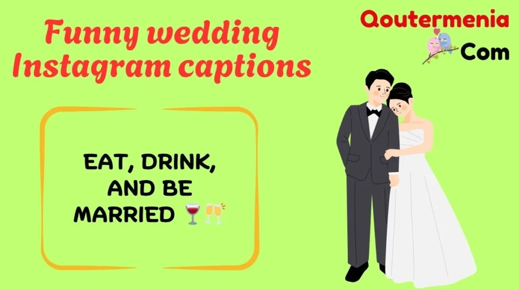 Funny wedding Instagram captions