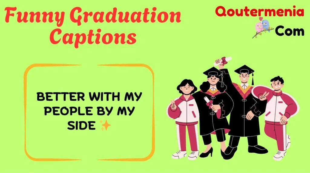 Graduation Captions with Friends 