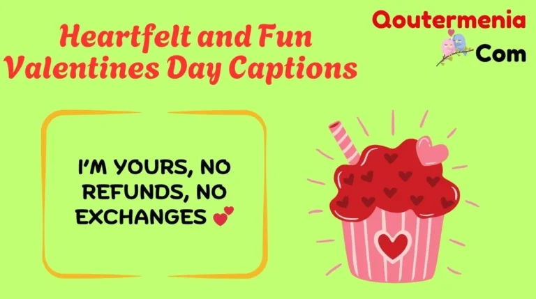 Heartfelt and Fun Valentines Day Captions