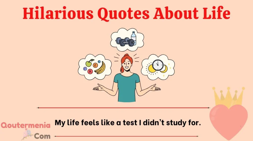 Hilarious Quotes About Life