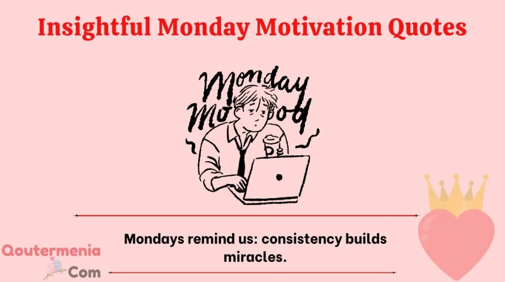 Insightful Monday Motivation Quotes