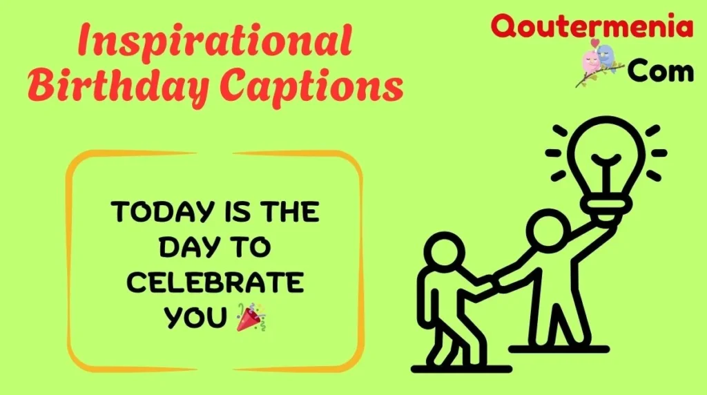 Inspirational Birthday Captions