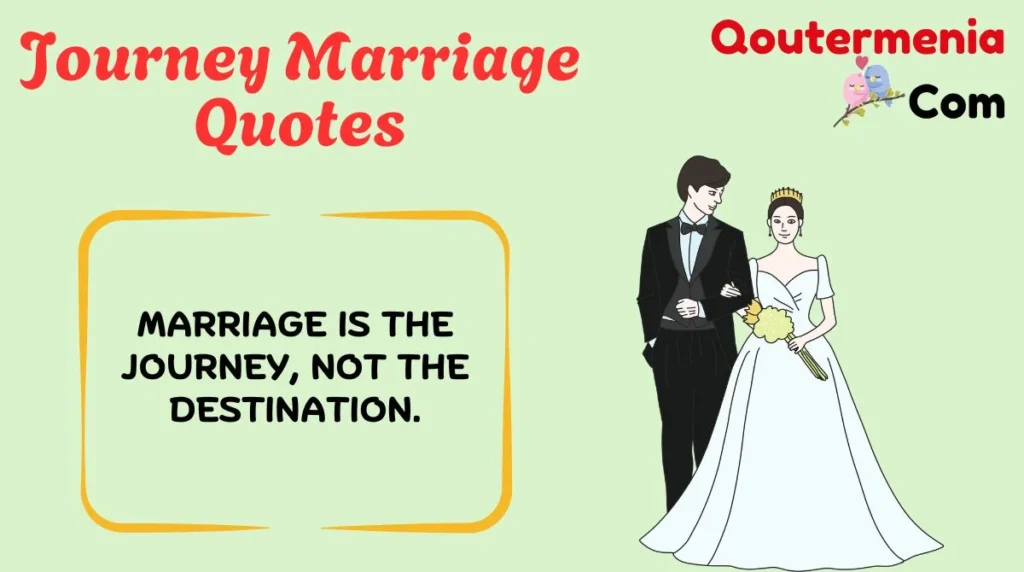 Journey Marriage Quotes