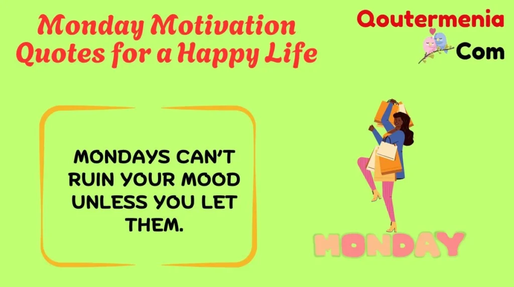 Monday Motivation Quotes for a Happy Life