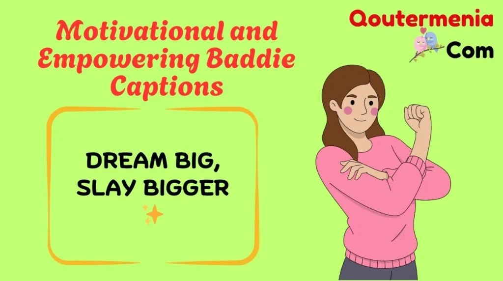 Motivational and Empowering Baddie Captions