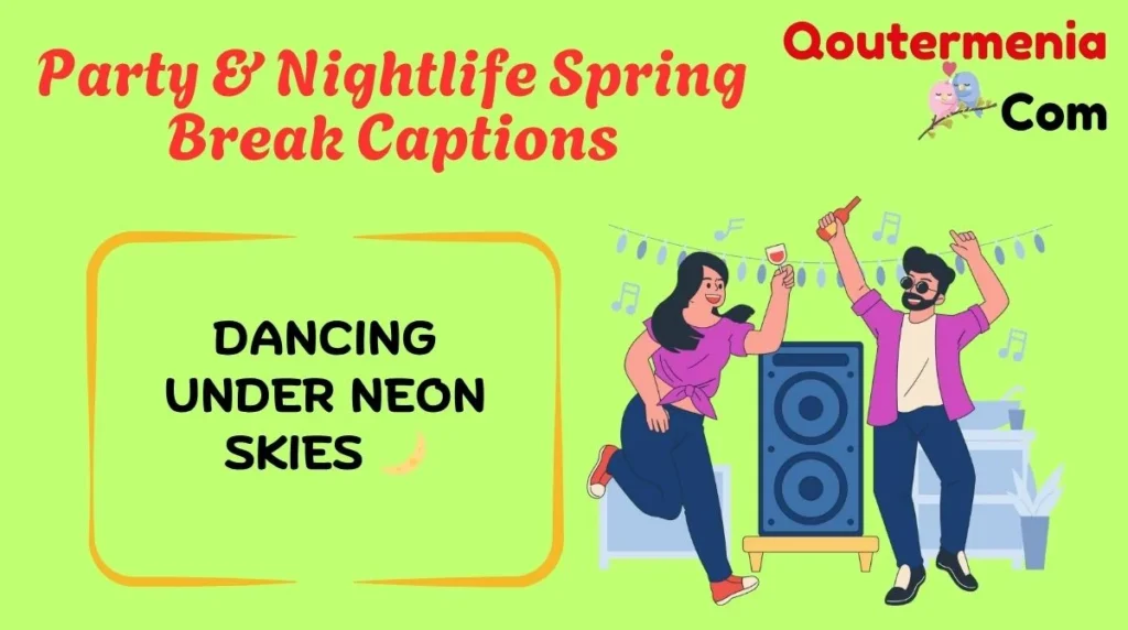 Party & Nightlife Spring Break Captions