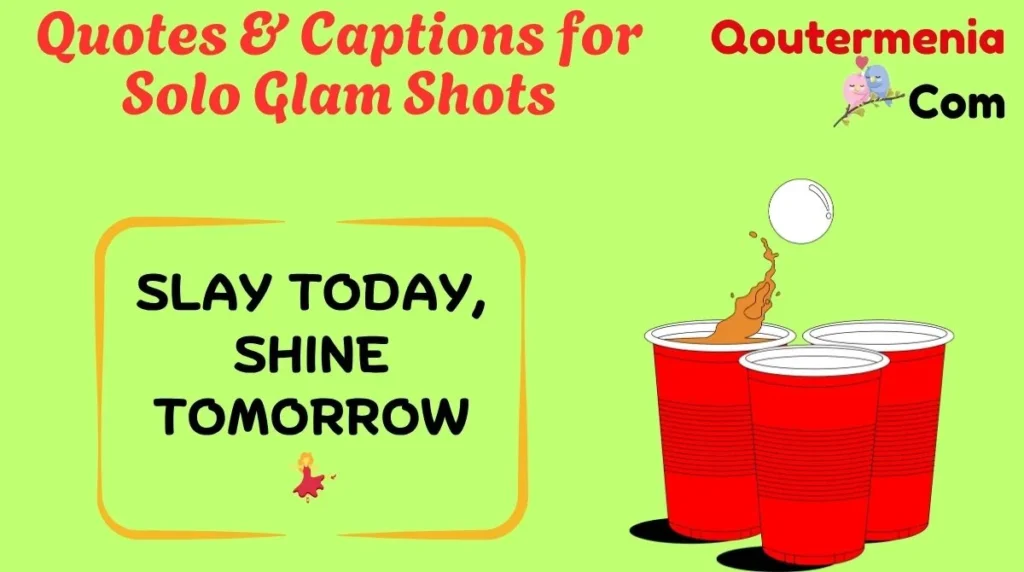 Quotes & Captions for Solo Glam Shots