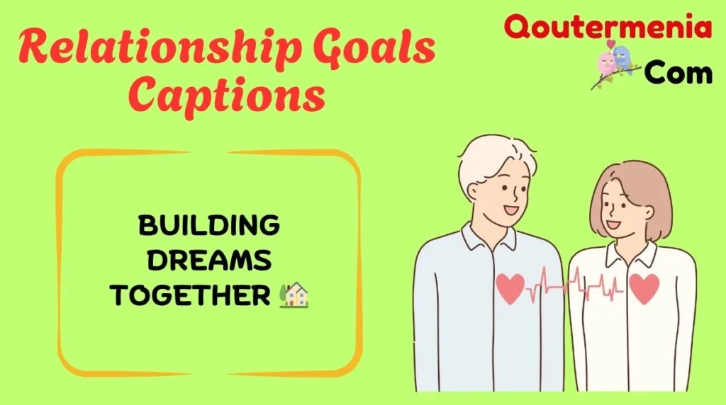 Relationship Goals Captions