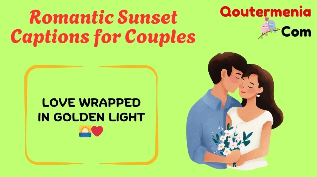 Romantic Sunset Captions for Couples