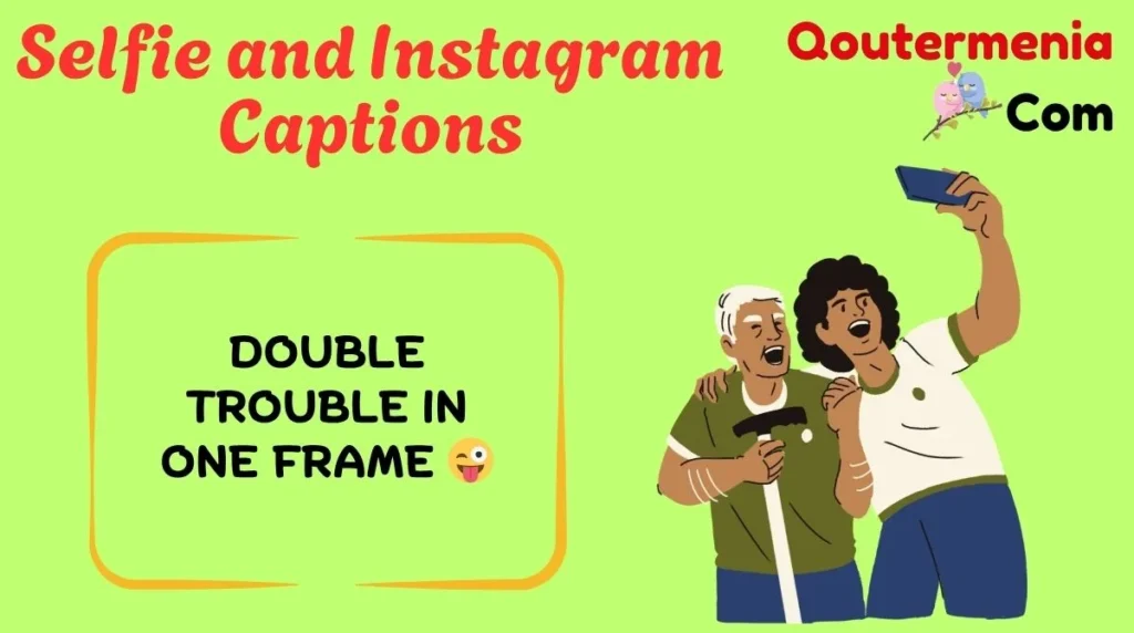 Selfie and Instagram Captions