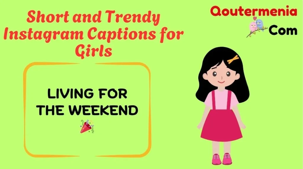 Short and Trendy Instagram Captions for Girls
