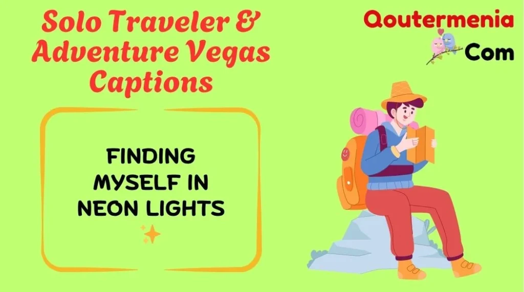 Solo Traveler & Adventure Vegas Captions