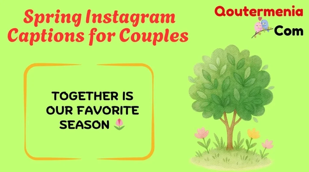 Spring Instagram Captions for Couples 