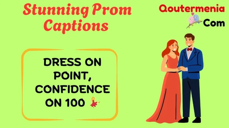 Stunning Prom Captions