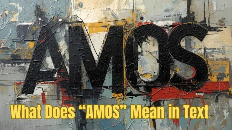 What Does “AMOS” Mean in Text