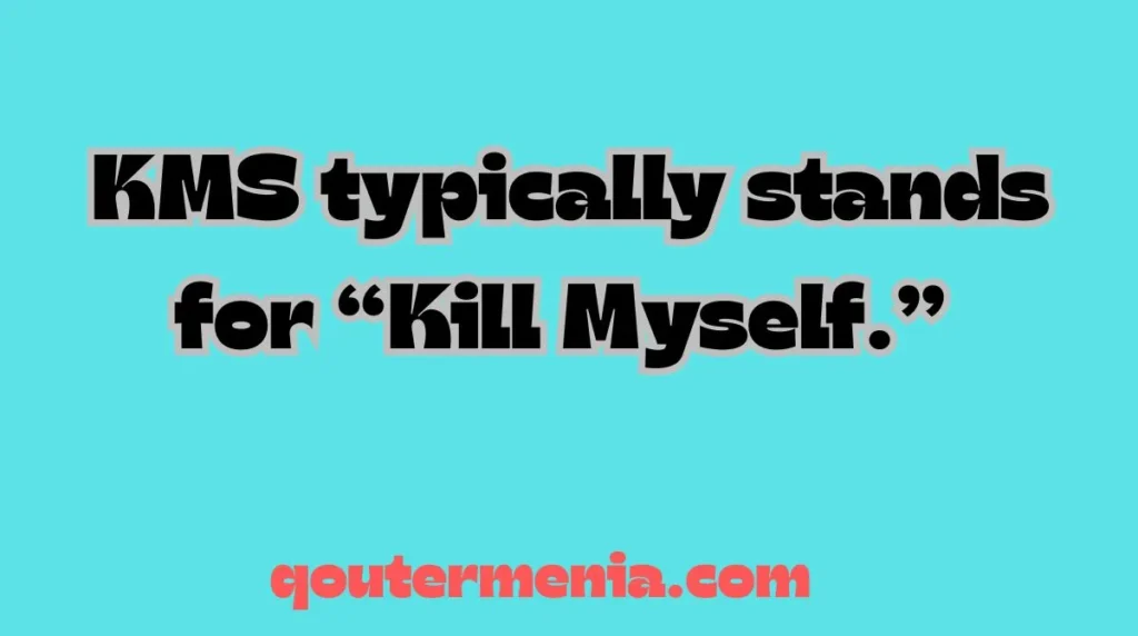 What Does KMS Mean in a Text?