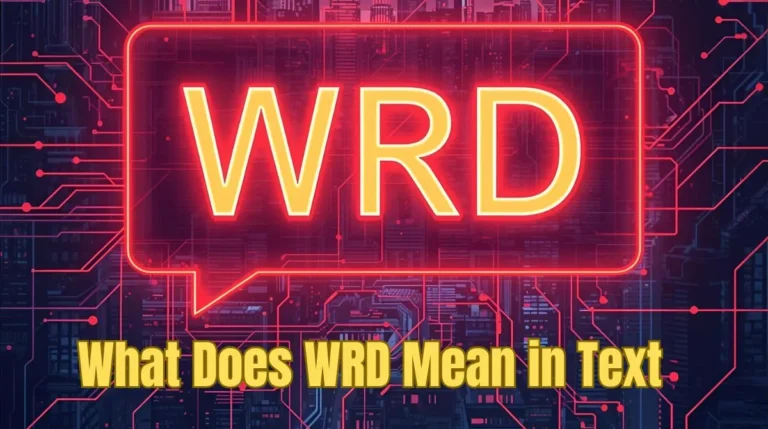 What Does WRD Mean in Text